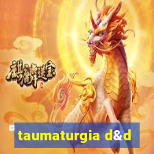 taumaturgia d&d